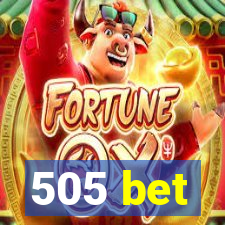 505 bet